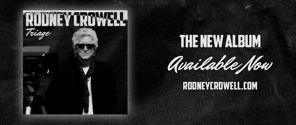 Rodney Crowell It All Starts With A Song Maverick Country Com